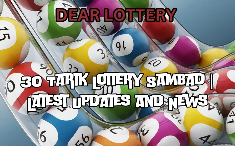 30 tarik lottery sambad