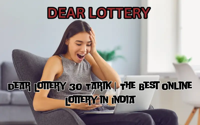 dear lottery 30 tarik