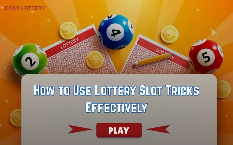 lottery slot trick